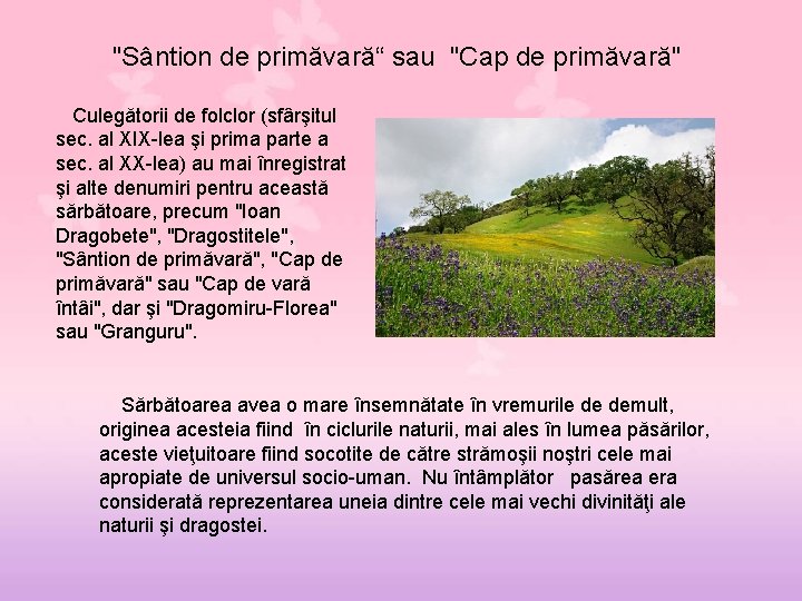 "Sântion de primăvară“ sau "Cap de primăvară" Culegătorii de folclor (sfârşitul sec. al XIX-lea
