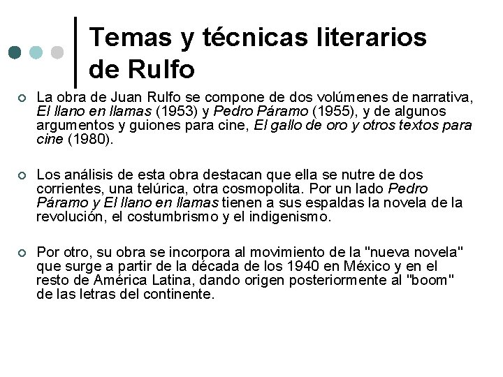 Temas y técnicas literarios de Rulfo ¢ La obra de Juan Rulfo se compone