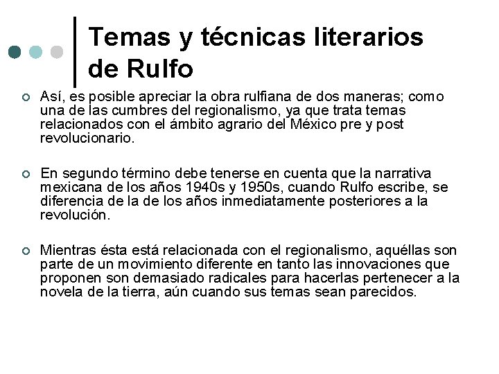 Temas y técnicas literarios de Rulfo ¢ Así, es posible apreciar la obra rulfiana