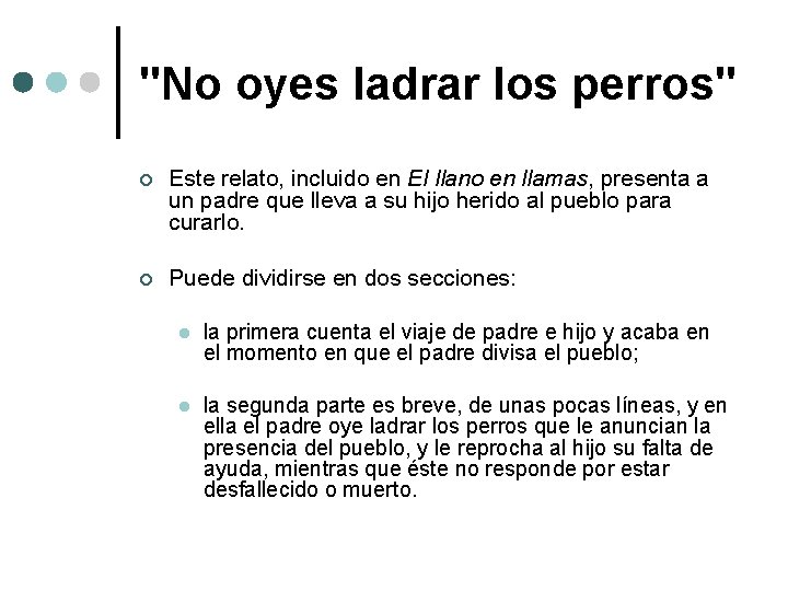 "No oyes ladrar los perros" ¢ Este relato, incluido en El llano en llamas,