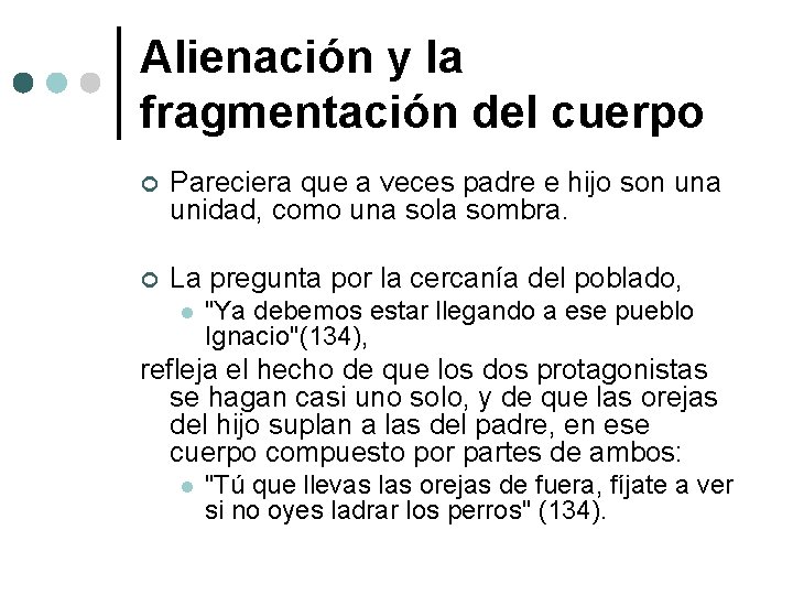 Alienación y la fragmentación del cuerpo ¢ Pareciera que a veces padre e hijo