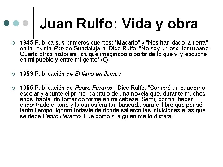 Juan Rulfo: Vida y obra ¢ 1945 Publica sus primeros cuentos: "Macario" y "Nos