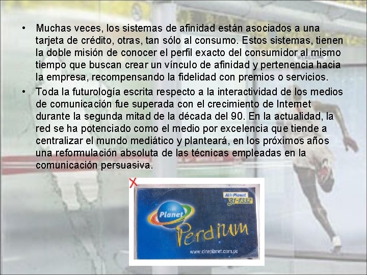  • Muchas veces, los sistemas de afinidad están asociados a una tarjeta de