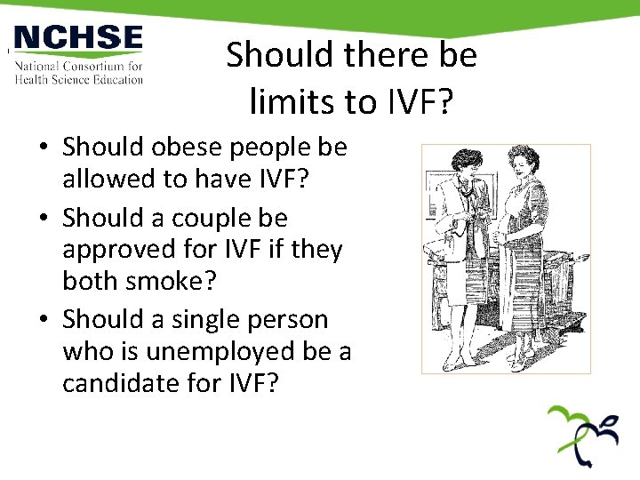 Should there be limits to IVF? • Should obese people be allowed to have