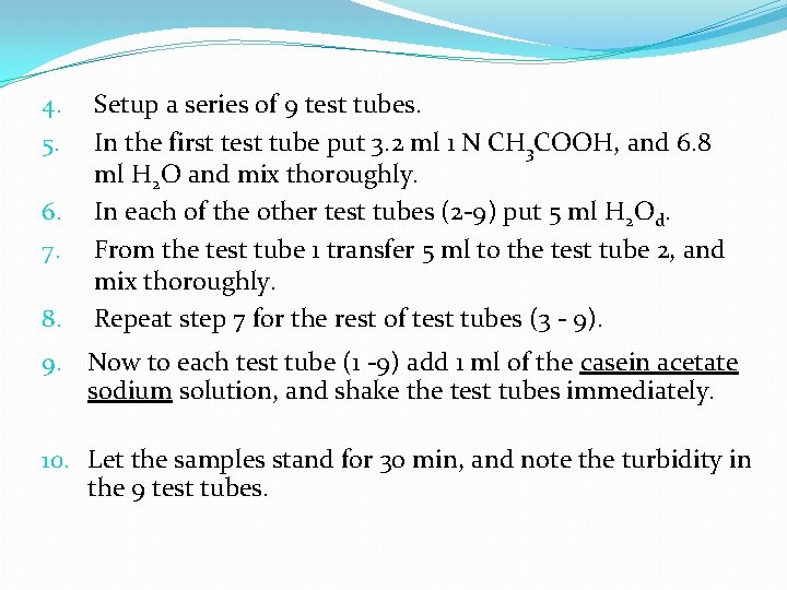 4. 5. 6. 7. 8. 9. Setup a series of 9 test tubes. In