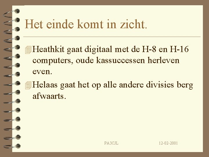 Het einde komt in zicht. 4 Heathkit gaat digitaal met de H-8 en H-16