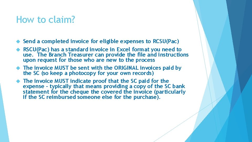 How to claim? Send a completed invoice for eligible expenses to RCSU(Pac) RSCU(Pac) has