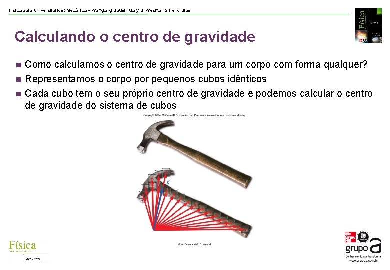 Física para Universitários: Mecânica – Wolfgang Bauer, Gary D. Westfall & Helio Dias Calculando Física para Universitários: Mecânica – Wolfgang Bauer, Gary D. Westfall & Helio Dias Calculando
