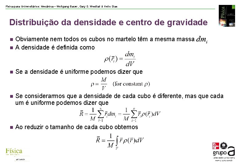 Física para Universitários: Mecânica – Wolfgang Bauer, Gary D. Westfall & Helio Dias Distribuição Física para Universitários: Mecânica – Wolfgang Bauer, Gary D. Westfall & Helio Dias Distribuição