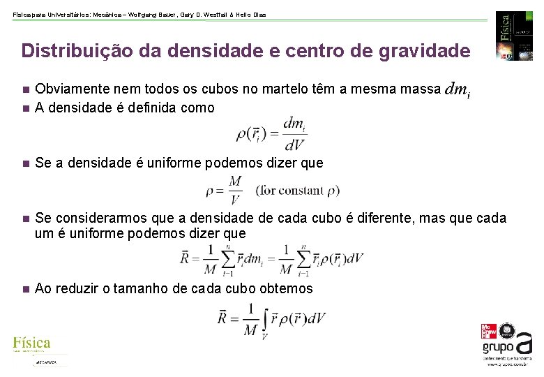 Física para Universitários: Mecânica – Wolfgang Bauer, Gary D. Westfall & Helio Dias Distribuição