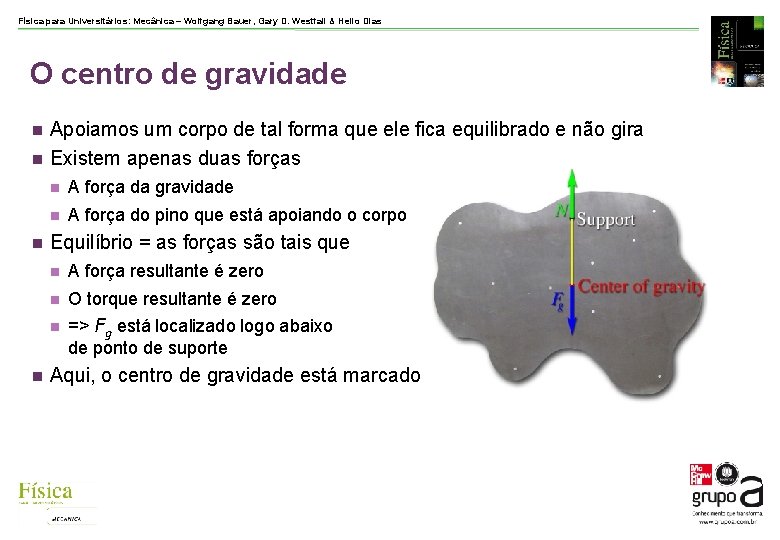 Física para Universitários: Mecânica – Wolfgang Bauer, Gary D. Westfall & Helio Dias O Física para Universitários: Mecânica – Wolfgang Bauer, Gary D. Westfall & Helio Dias O