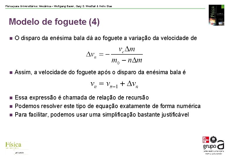 Física para Universitários: Mecânica – Wolfgang Bauer, Gary D. Westfall & Helio Dias Modelo Física para Universitários: Mecânica – Wolfgang Bauer, Gary D. Westfall & Helio Dias Modelo