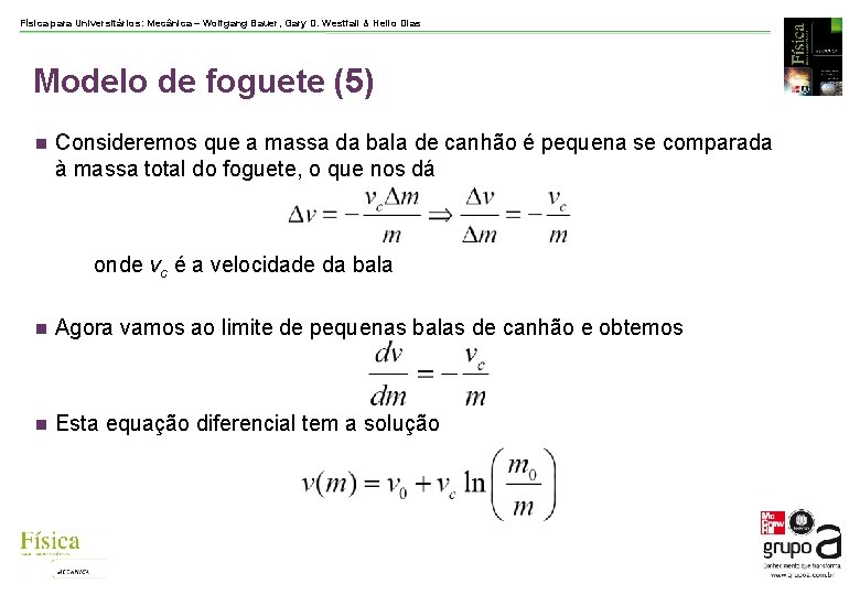 Física para Universitários: Mecânica – Wolfgang Bauer, Gary D. Westfall & Helio Dias Modelo Física para Universitários: Mecânica – Wolfgang Bauer, Gary D. Westfall & Helio Dias Modelo