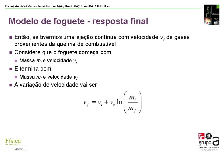 Física para Universitários: Mecânica – Wolfgang Bauer, Gary D. Westfall & Helio Dias Modelo Física para Universitários: Mecânica – Wolfgang Bauer, Gary D. Westfall & Helio Dias Modelo