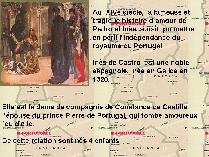 Au XIVe siècle, la fameuse et tragique histoire d’amour de Pedro et Inês aurait