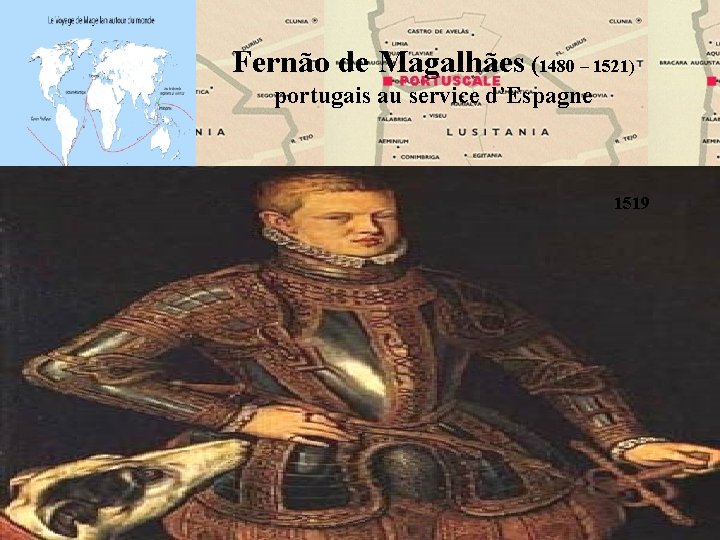 Fernão de Magalhães (1480 – 1521) portugais au service d’Espagne 1519 39 