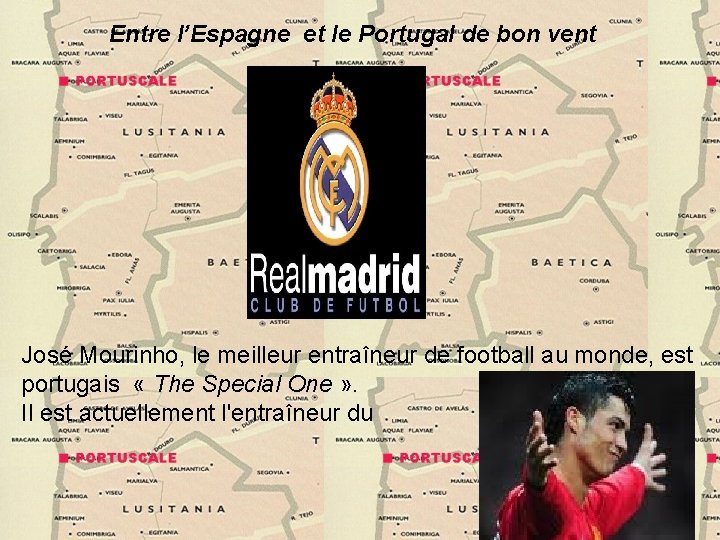 Entre l’Espagne et le Portugal de bon vent José Mourinho, le meilleur entraîneur de