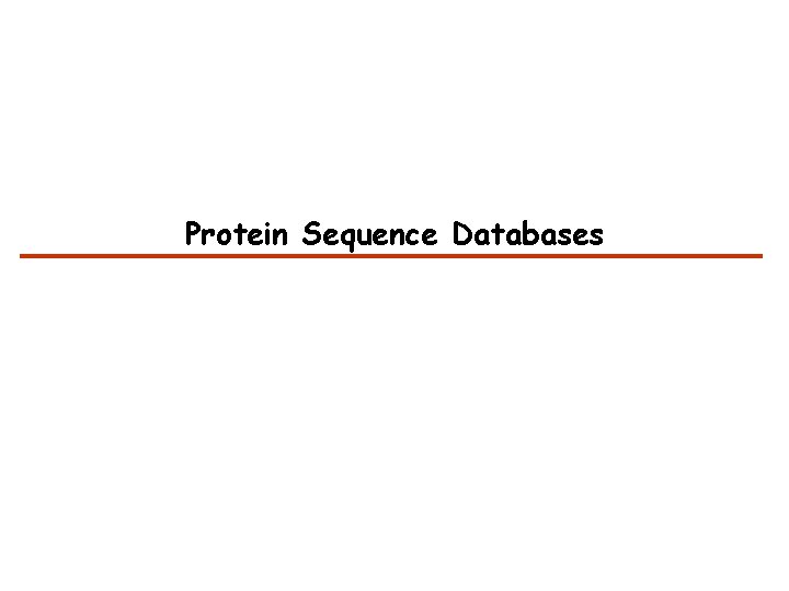 Protein Sequence Databases 