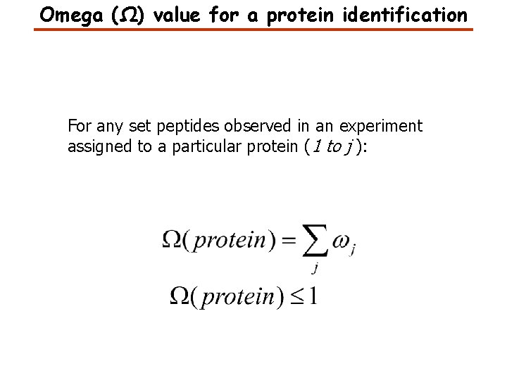 Omega (Ω) value for a protein identification For any set peptides observed in an