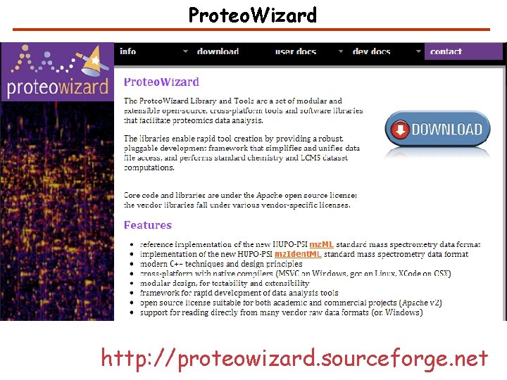 Proteo. Wizard http: //proteowizard. sourceforge. net 