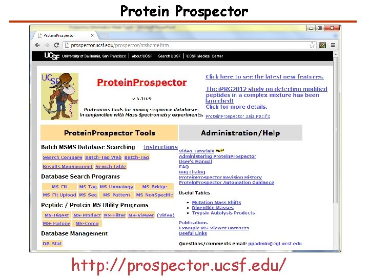 Protein Prospector http: //prospector. ucsf. edu/ 