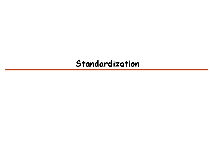 Standardization 