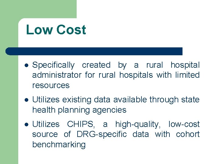 Low Cost l Specifically created by a rural hospital administrator for rural hospitals with