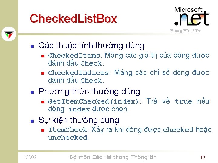 Checked. List. Box Hoàng Hữu Việt n Các thuộc tính thường dùng n n