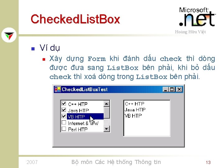 Checked. List. Box Hoàng Hữu Việt n Ví dụ n 2007 Xây dựng Form