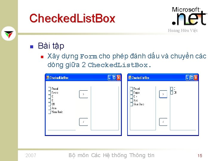 Checked. List. Box Hoàng Hữu Việt n Bài tập n 2007 Xây dựng Form