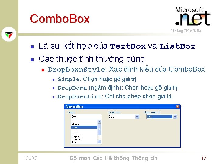 Combo. Box Hoàng Hữu Việt n Là sự kết hợp của Text. Box và