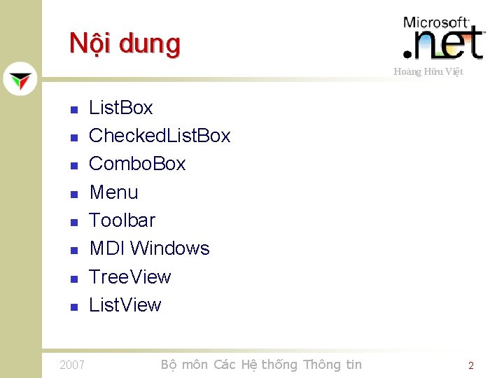 Nội dung Hoàng Hữu Việt n n n n 2007 List. Box Checked. List.