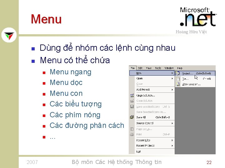 Menu Hoàng Hữu Việt n n Dùng để nhóm các lệnh cùng nhau Menu