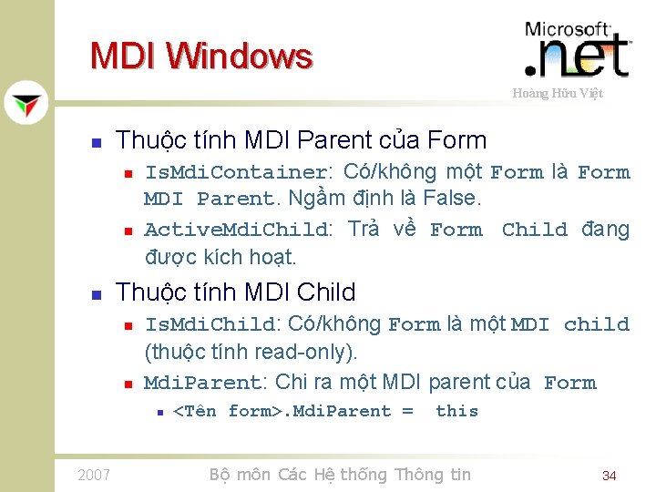 MDI Windows Hoàng Hữu Việt n Thuộc tính MDI Parent của Form n n