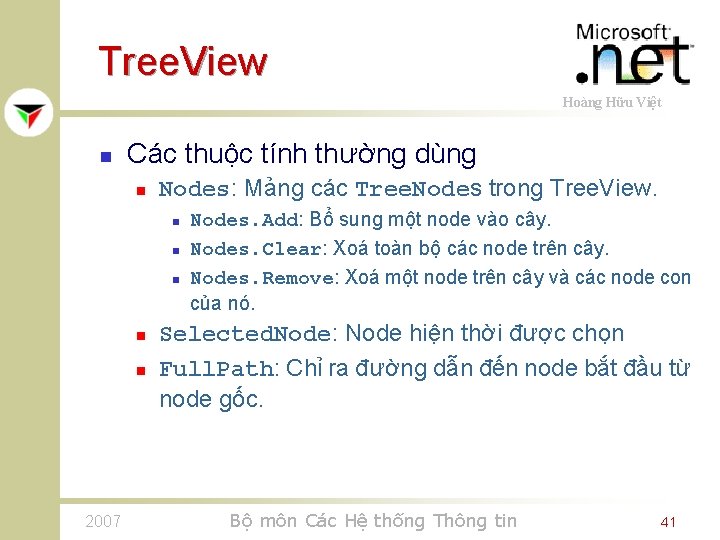 Tree. View Hoàng Hữu Việt n Các thuộc tính thường dùng n Nodes: Mảng