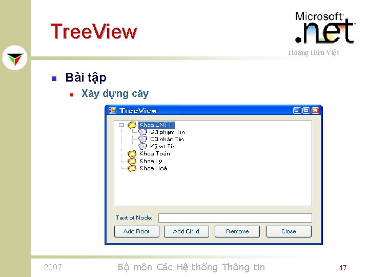 Tree. View Hoàng Hữu Việt n Bài tập n 2007 Xây dựng cây Bộ