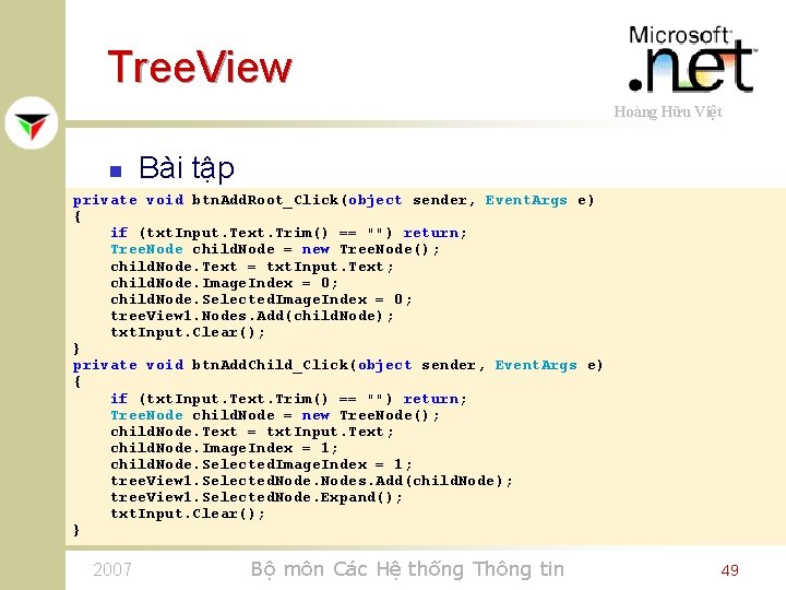 Tree. View Hoàng Hữu Việt n Bài tập private void btn. Add. Root_Click(object sender,