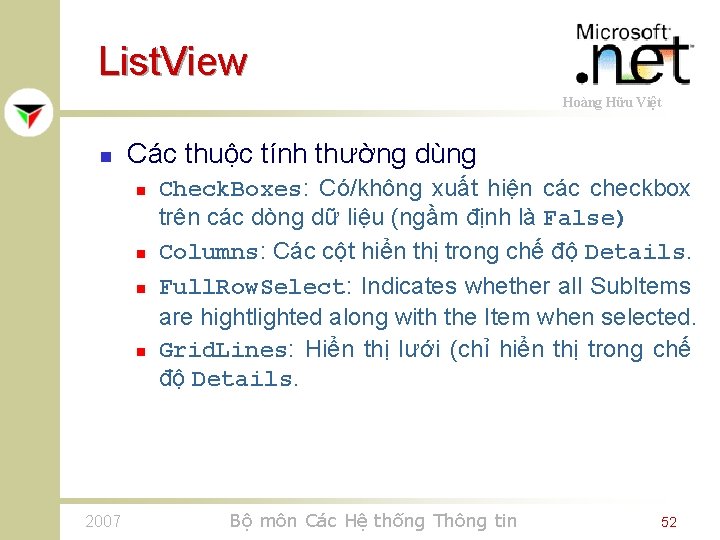 List. View Hoàng Hữu Việt n Các thuộc tính thường dùng n n 2007