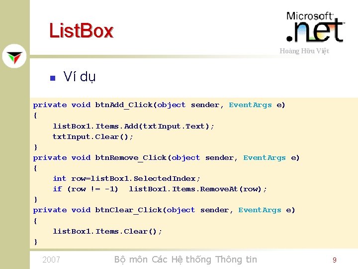 List. Box Hoàng Hữu Việt n Ví dụ private void btn. Add_Click(object sender, Event.