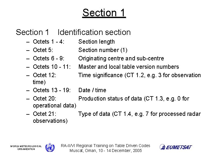 Section 1 Identification section – – – Octets 1 - 4: Section length Octet