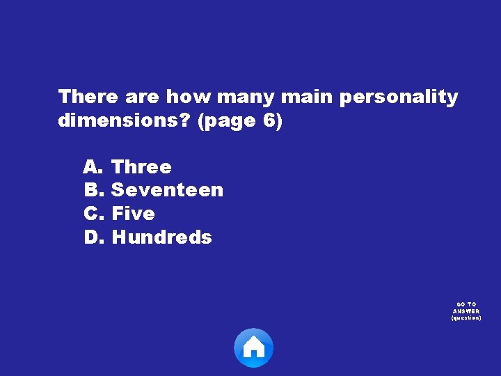 There are how many main personality dimensions? (page 6) A. Three B. Seventeen C.