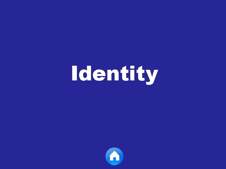 Identity 