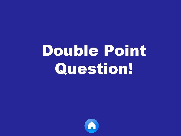 Double Point Question! 