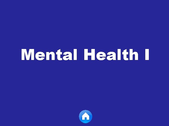 Mental Health I 