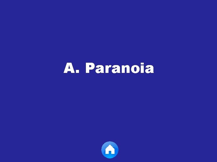 A. Paranoia 