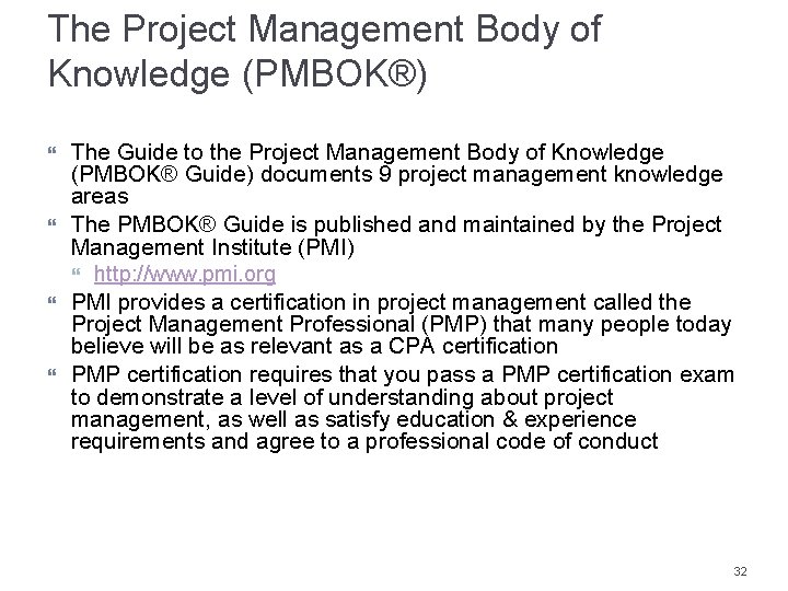 The Project Management Body of Knowledge (PMBOK®) The Guide to the Project Management Body