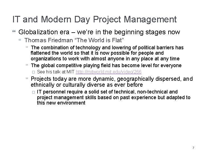 IT and Modern Day Project Management Globalization era – we’re in the beginning stages