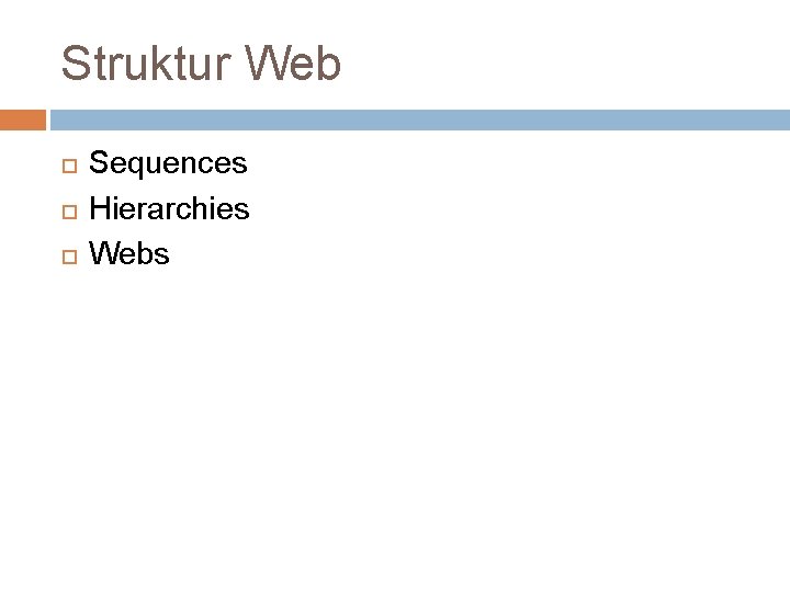 Struktur Web Sequences Hierarchies Webs 