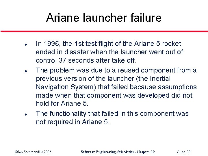 Ariane launcher failure l l l In 1996, the 1 st test flight of