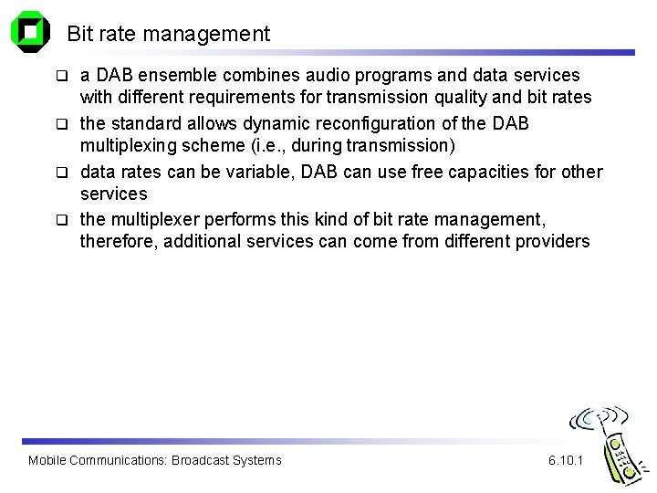 Bit rate management a DAB ensemble combines audio programs and data services with different